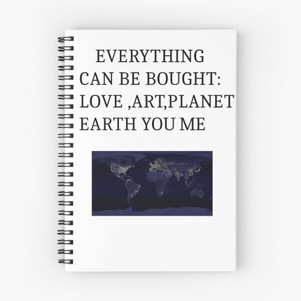 Item preview, T-Shirt Everything can be bought: love, art, planet Earth, you, me designed and sold by Axel20.