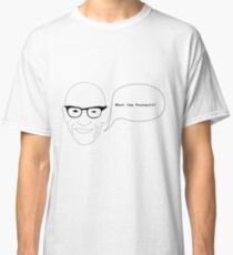 What the foucault ? Classic T-Shirt