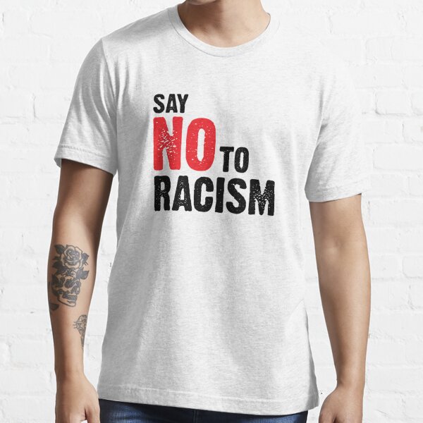Say No To Racism T Shirts Redbubble - say no to racism anti racism t shirt roblox