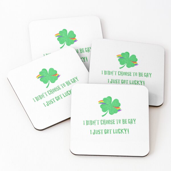 Item preview, I Didn't Choose to be Gay I Just Got Lucky! designed and sold by DevlynnDesigns.