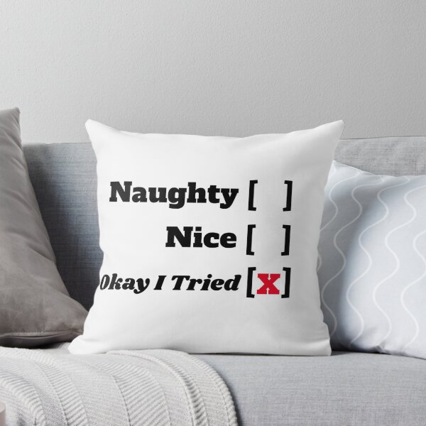 Item preview, Naughty Nice Ok I Tried designed and sold by taveulrangue.