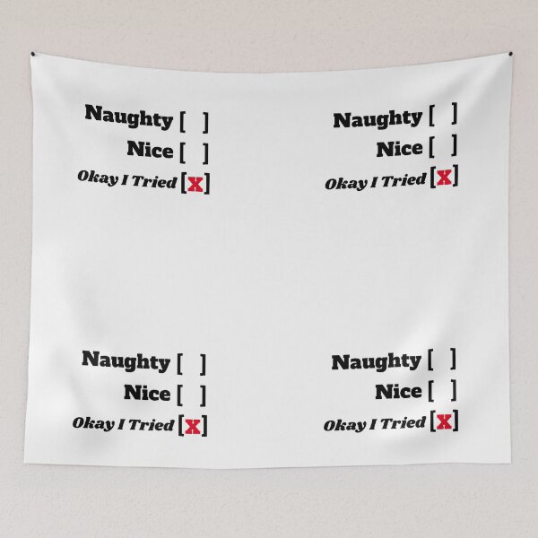 Item preview, Naughty Nice Ok I Tried designed and sold by taveulrangue.