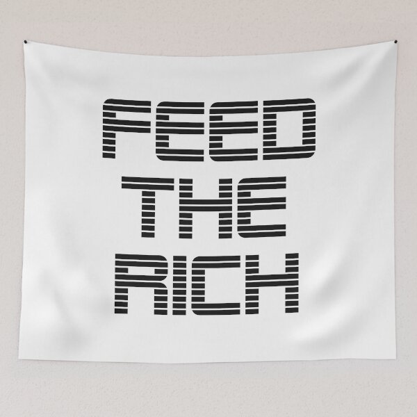 Item preview, Feed the Rich designed and sold by phassystore.