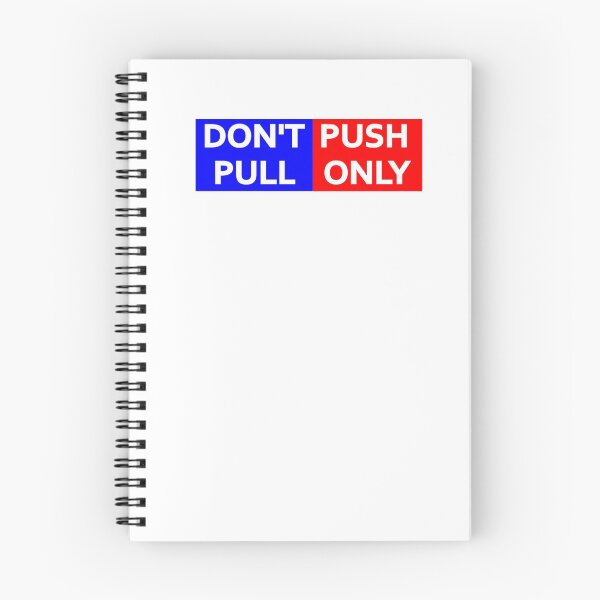 Item preview, Push Pull Door Meme Don't Push Pull Only designed and sold by fizana.