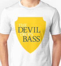 The Devil Drops Bass Unisex T-Shirt