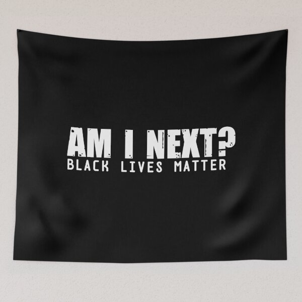 Item preview, Am i next? Black Lives Matter designed and sold by kader85.
