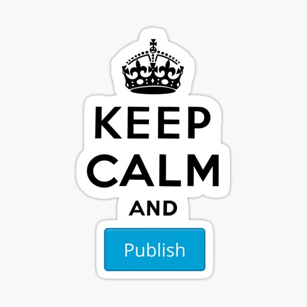Keep Calm and Publish Sticker