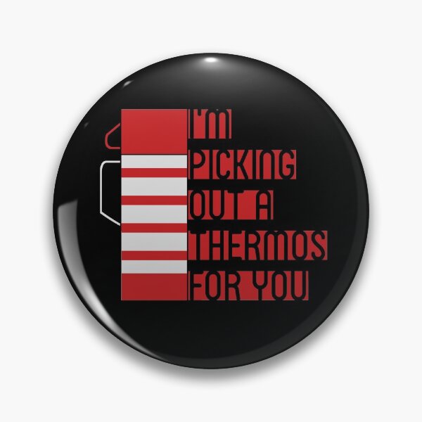 Item preview, I'm Picking Out a Thermos For You designed and sold by Turlguy.