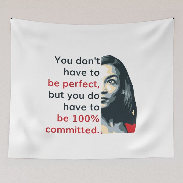 Item preview, Alexandria Ocasio Cortez (AOC) Quote: You Don't Have to Be Perfect designed and sold by friendlyspoon.