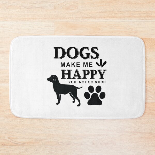 Item preview, Dogs Make Me Happy You ,Not so Much  designed and sold by Khalmer ⭐⭐⭐⭐⭐.