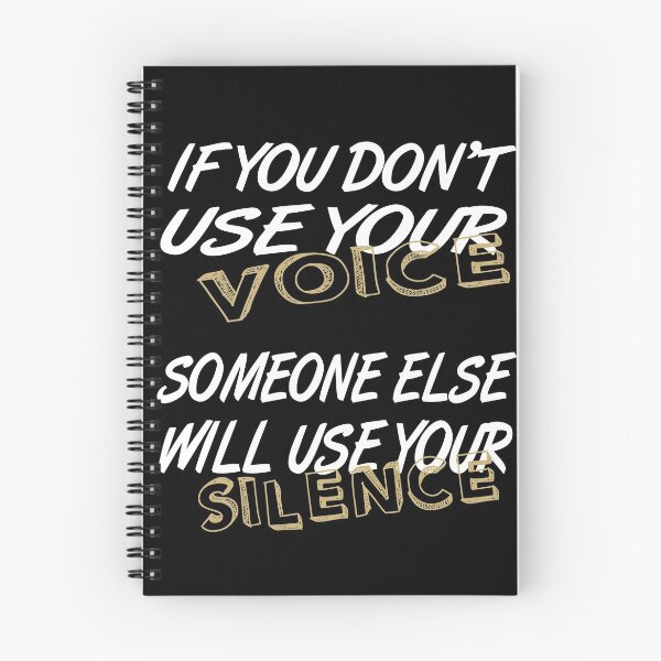 Item preview, If You Don't Use Your Voice Someone Else Will Use Your Silence designed and sold by khalilelk.