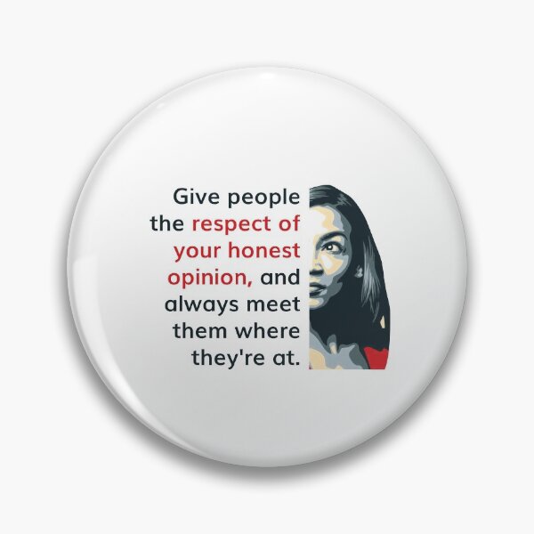 Item preview, Alexandria Ocasio Cortez (AOC) Quote: Give Respect and Be Honest designed and sold by friendlyspoon.
