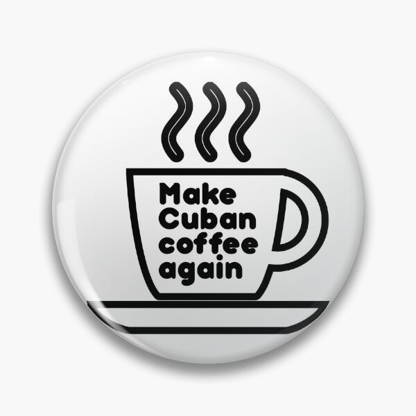 Item preview, Make Cuban Coffee Again designed and sold by Rustic Valley Studio.
