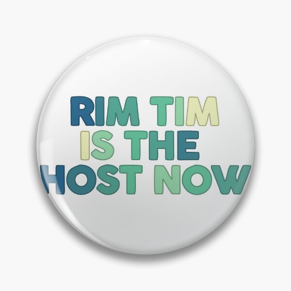 Item preview, Rim Tim is the Host Now designed and sold by raevend.