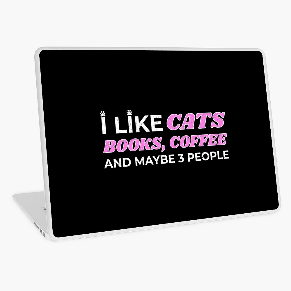 I Like Cats Laptop Skin By Anteesocial Redbubble