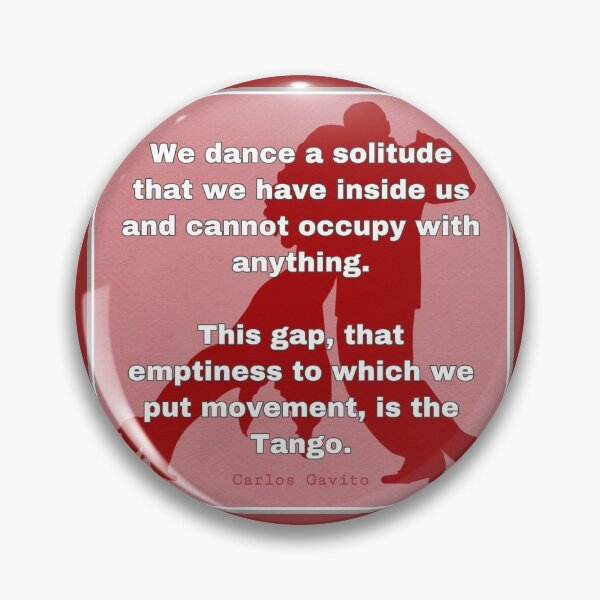 Item preview, We Dance a Solitude Gavito Tango Quote designed and sold by infinitetango.
