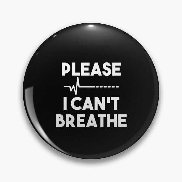 Item preview, please i cant breath designed and sold by GOGdesigns.