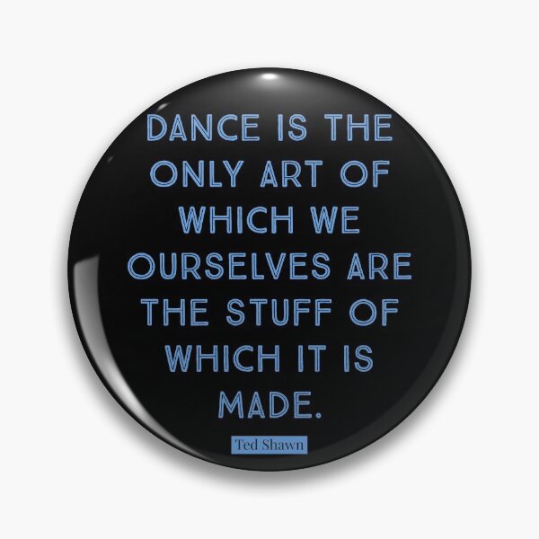 Item preview, We Are the Stuff of Dance Inspiration for Dancers designed and sold by infinitetango.