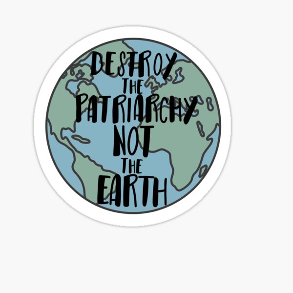 Item preview, Destroy the patriarchy not the world   designed and sold by laurhog.