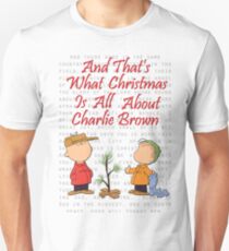 And That's What Christmas Is All About Charlie Brown Unisex T-Shirt