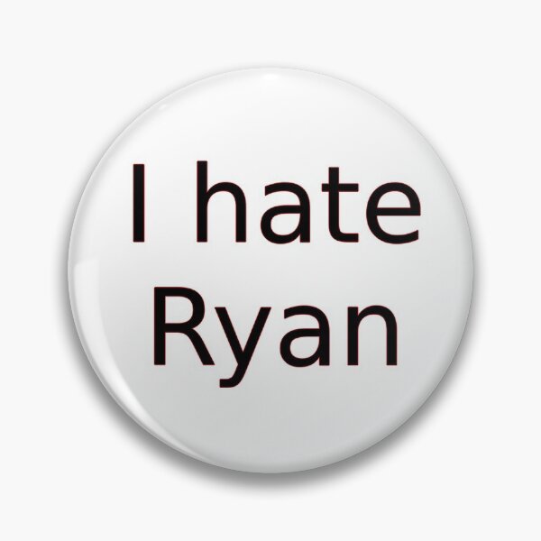 Item preview, I hate Ryan designed and sold by jaylerrb13.