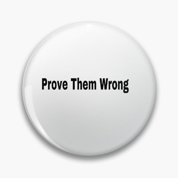Item preview, Prove them Wrong  designed and sold by Ardenebee.