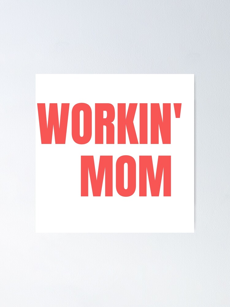 Thumbnail 1 of 3, Poster, Workin' Mom designed and sold by abawla.