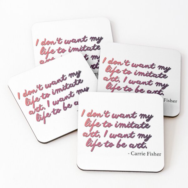Item preview, Carrie Fisher Quote - I want my life to be art  designed and sold by baranskini.