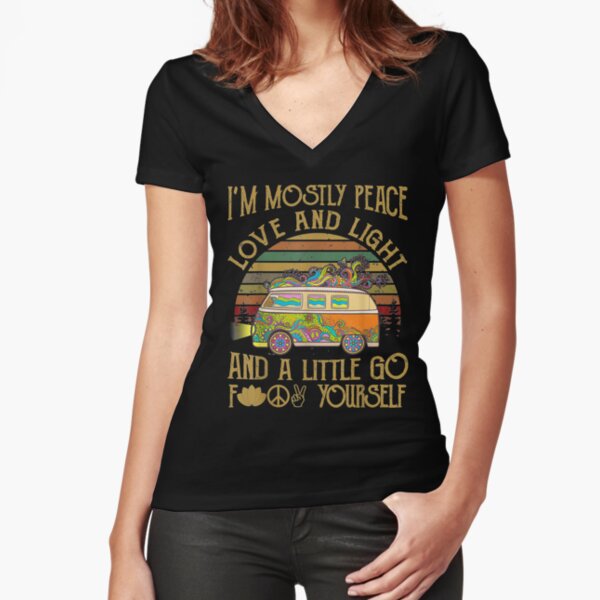 Soy mayormente paz, amor, animales y un poco, vete a la mierda Camiseta entallada de cuello en V