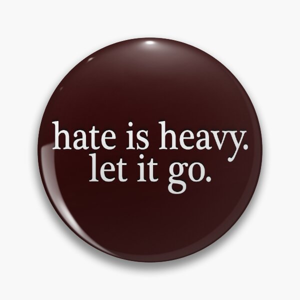 Item preview, Hate is heavy, let it go designed and sold by Amber Ryder.