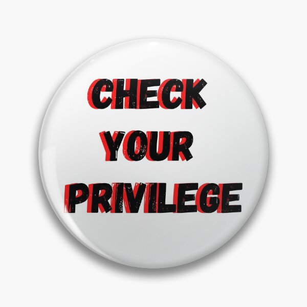 Item preview, Check Your Privilege designed and sold by abawla.
