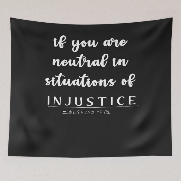 Item preview, If you are neutral in situations of injustice designed and sold by Bouchfashions.