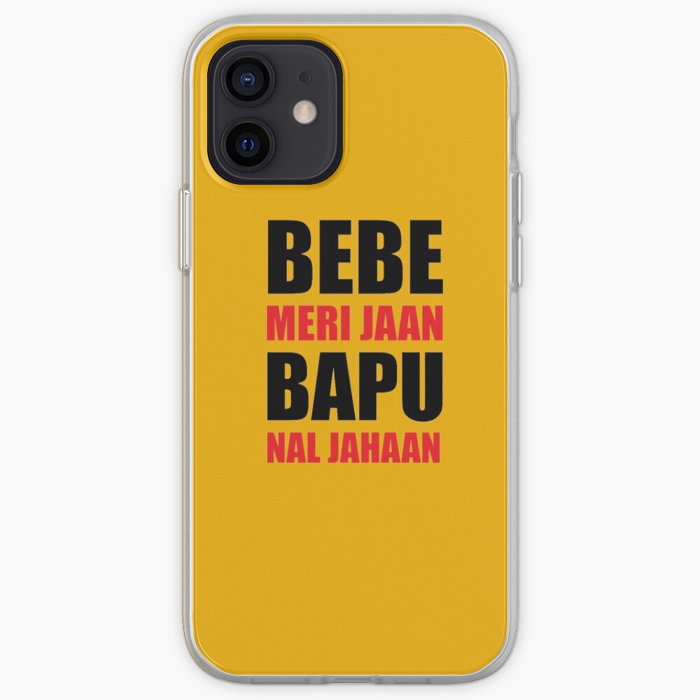 Bebe Meri Jaan Bapu Naal Jahaan ਬ ਬ ਮ ਰ ਜ ਨ ਬ ਪ ਨ ਲ ਜਹ ਨ Iphone Case Cover By Guri386 Redbubble