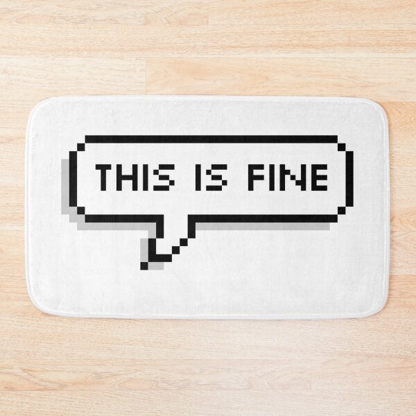 Item preview, This is Fine Pixel Speech Bubble designed and sold by Lemon  Merch.