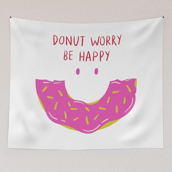 Item preview, Donut Worry Be Happy - Witty Food Puns designed and sold by ItsNikkiArts.