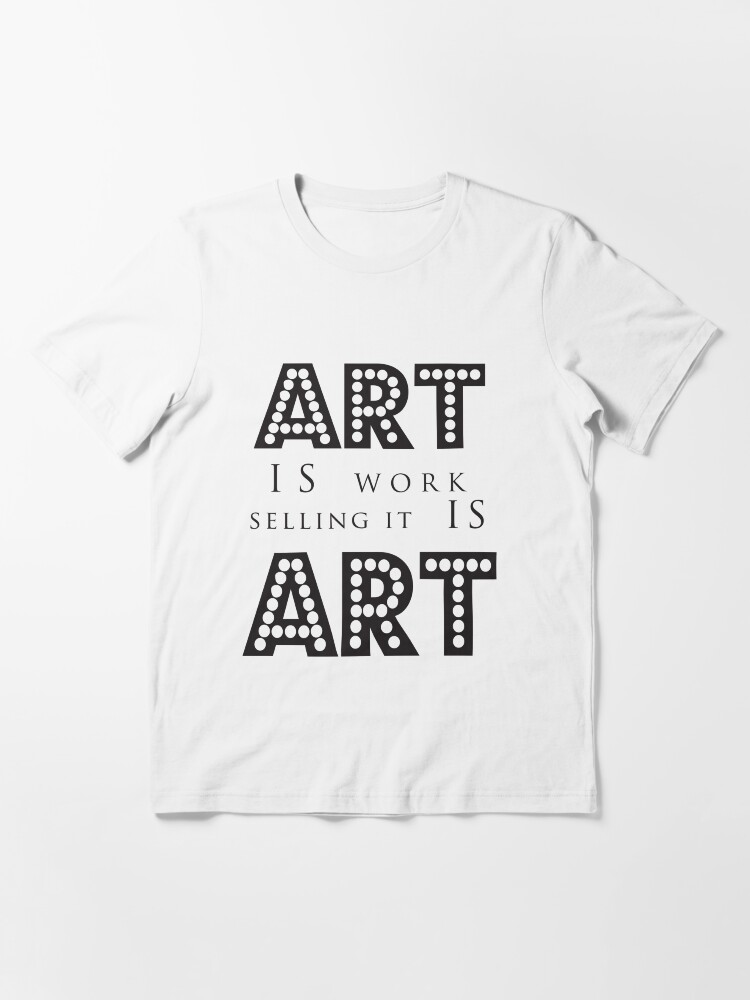 Alternate view of Art Is Work Essential T-Shirt