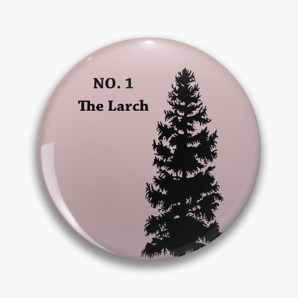 No. 1 - The Larch Pin