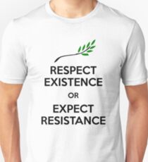 Respect Existence or Expect Resistance Slim Fit T-Shirt