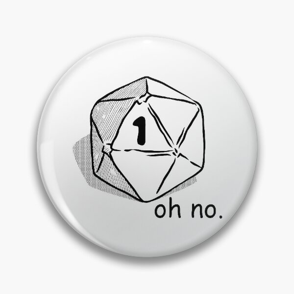 Item preview, Oh No Dice Roll Nat 1  designed and sold by therealsadpanda.