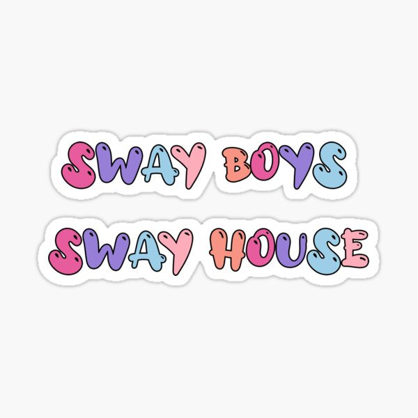 Item preview, Sway Boys sway house  designed and sold by Trisman24.