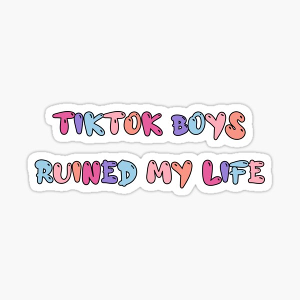 Item preview, Tik tok boys ruined my life designed and sold by Trisman24.