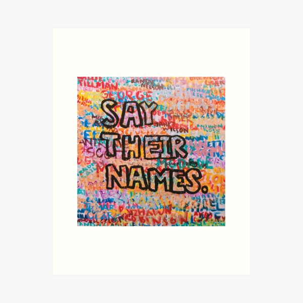 Item preview, "Say Their Names" May 2020 designed and sold by gracembradley.