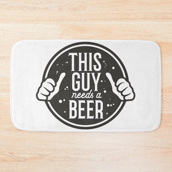 Item preview, THIS GUY NEEDS A BEER FUNNY BEER DESIGN designed and sold by Picspot.