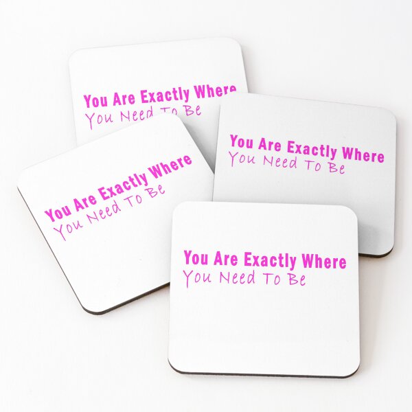 Item preview, You Are Exactly Where You Need To Be designed and sold by sarainfog.