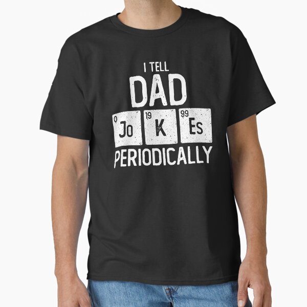 Item preview, I Tell Dad Jokes Periodically Chemistry Pun Funny Father's Day Gift for Science Geek Daddy designed and sold by alenaz.