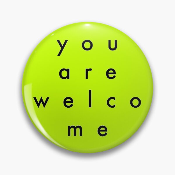Item preview, You Are Welcome  designed and sold by Bob4rt.