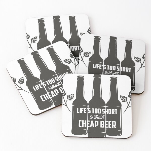 Item preview, LIFES TOO SHORT TO DRINK CHEAP BEER FUNNY BEER DESIGN designed and sold by Picspot.