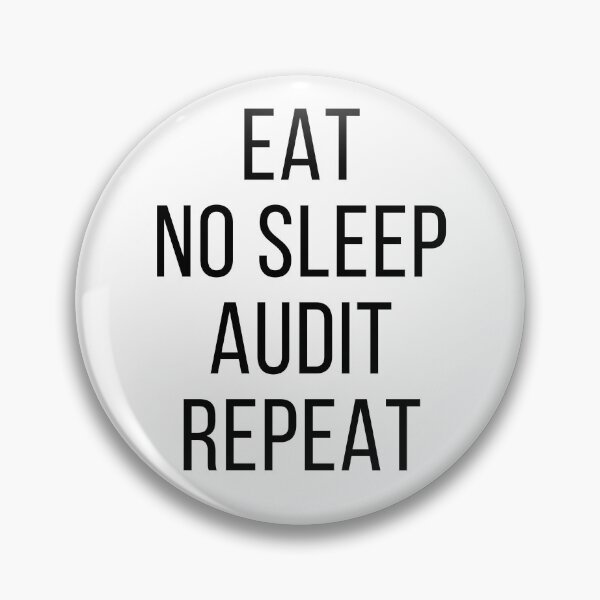 Item preview, Eat No Sleep Audit Repeat Funny designed and sold by IntegrityDesign.