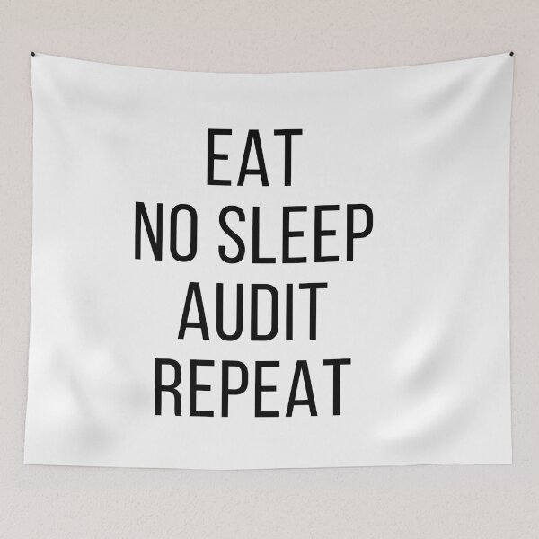 Item preview, Eat No Sleep Audit Repeat Funny designed and sold by IntegrityDesign.