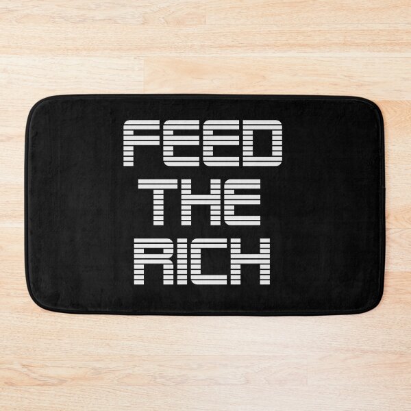 Item preview, Feed the Rich designed and sold by phassystore.